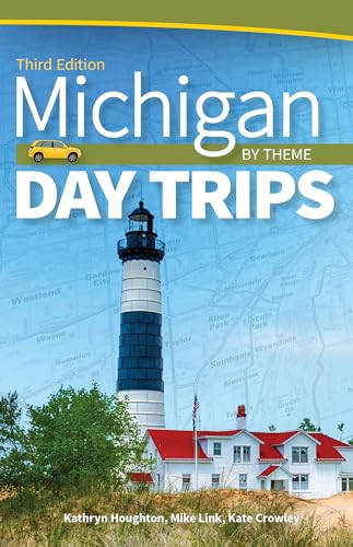 Michigan Day Trips by Theme by Kathryn Houghton, Mike Link, 9781591939757