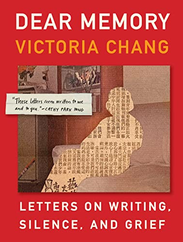 Dear Memory (Letters on Writing, Silence, and Grief) - 9781571313928 by Victoria Chang, 9781571313928