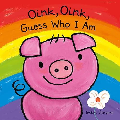 Oink, Oink, Guess Who I Am by Liesbet Slegers, 9781605376936