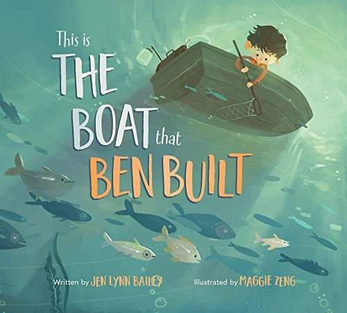 This is the Boat That Ben Built by Jen Lynn Bailey, Maggie Zeng, 9781772782424