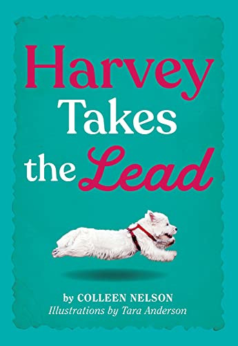 Harvey Takes the Lead by Colleen Nelson, Tara Anderson, 9781772782400
