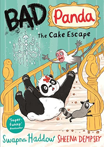 Bad Panda: The Cake Escape by Swapna Haddow, Sheena Dempsey, 9780571352456