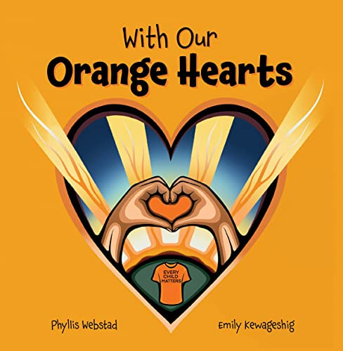 With Our Orange Hearts - 9781778540257 by Phyllis Webstad, Emily, 9781778540257