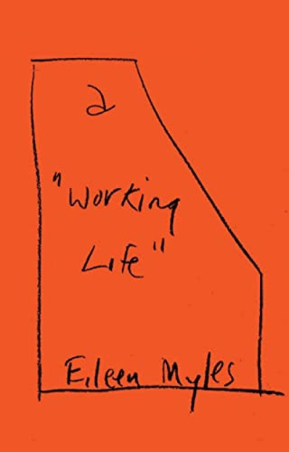 a "Working Life" - 9780802161895 by Eileen Myles