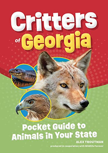 Critters of Georgia (Pocket Guide to Animals in Your State) (Miniature Edition) by Alex Troutman, 9781647554118