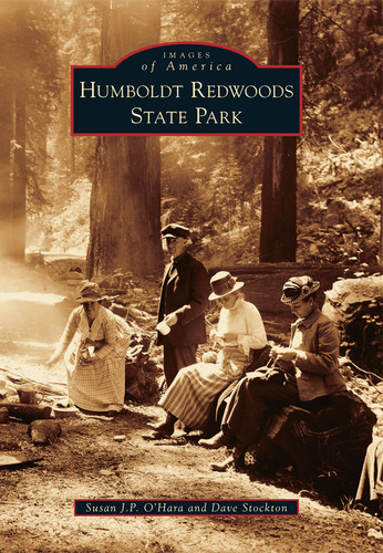 Humboldt Redwoods State Park by Susan J.P. O'Hara, Dave Stockton, 9780738595139