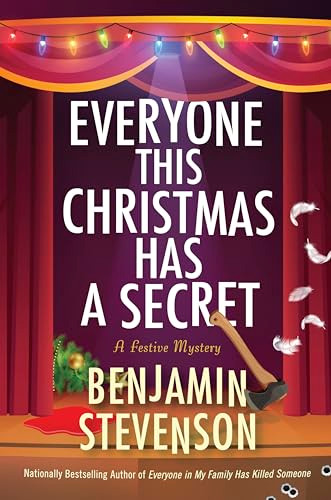 Everyone This Christmas Has a Secret (A Festive Mystery) by Benjamin Stevenson, 9780063412866
