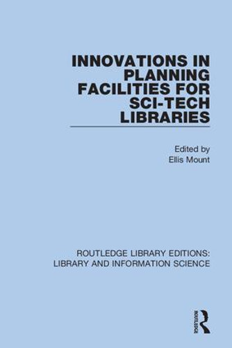 Innovations in Planning Facilities for Sci-Tech Libraries by Ellis Mount, 9780367363116