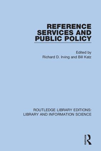 Reference Services and Public Policy by Richard D. Irving, Bill Katz, 9780367373771