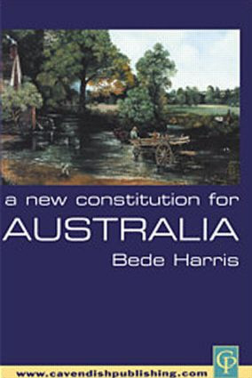 A New Constitution for Australia by Bede Harris, 9781876905064
