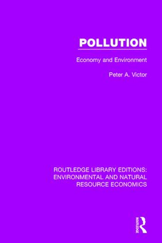 Pollution (Economy and Environment) by Peter A. Victor, 9781138090743