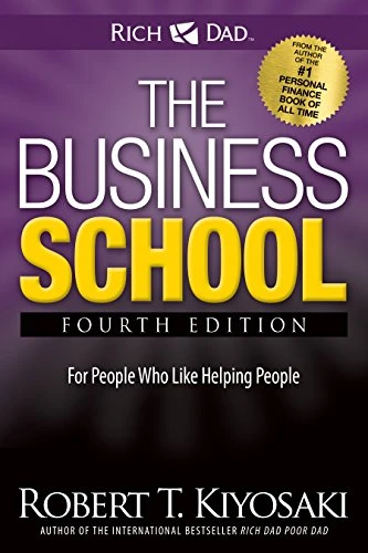 The Business School (The Eight Hidden Values of a Network Marketing Business) by Robert T. Kiyosaki, 9781612680569