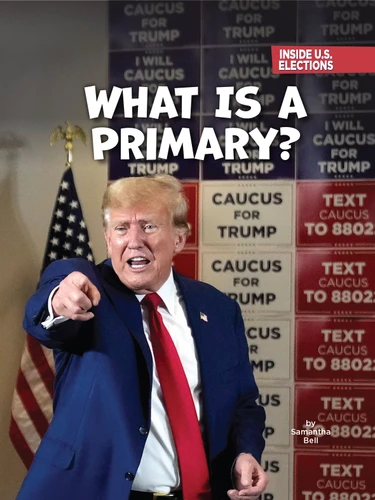 What Is a Primary? - 9781668948538 by Samantha Bell, 9781668948538
