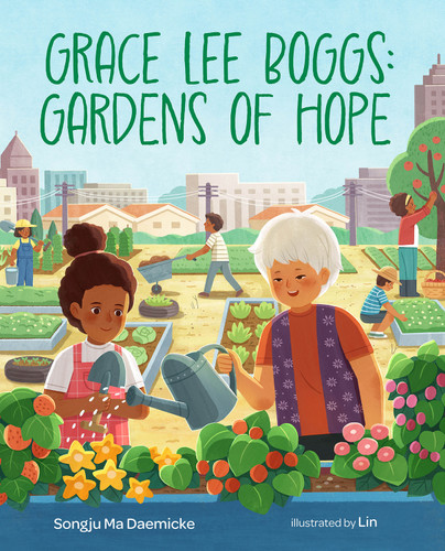 Grace Lee Boggs: Gardens of Hope by Songju Ma Daemicke, Lin, 9780807530122 Grace Lee Boggs: Gardens of Hope by Songju Ma Daemicke, Lin, 9780807530122