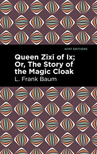 Queen Zixi of Ix - 9781513136790 by L. Frank Baum, Mint Editions, 9781513136790