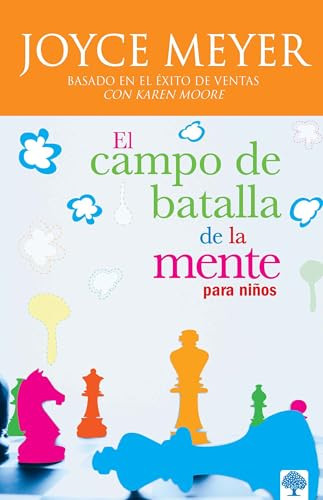 El campo de batalla de la mente para niños (Gana la batalla en tu mente) (Spanish Edition) by Joyce Meyer, 9781591854753