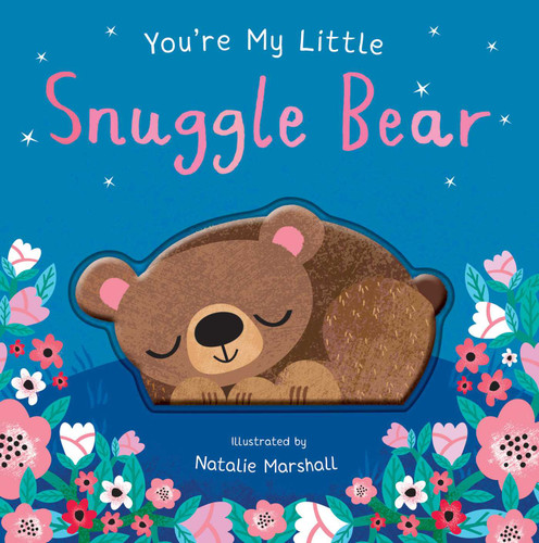 You're My Little Snuggle Bear - 9781667205540 by Nicola Edwards, Natalie Marshall, 9781667205540 You're My Little Snuggle Bear - 9781667205540 by Nicola Edwards, Natalie Marshall, 9781667205540