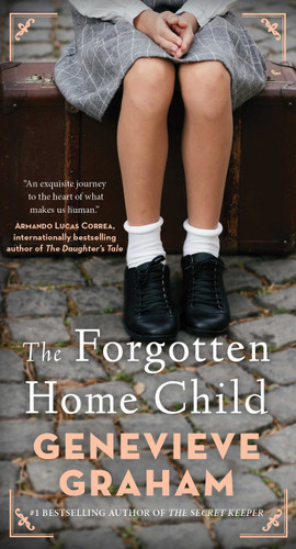 The Forgotten Home Child - 9781668069509 by Genevieve Graham, 9781668069509
