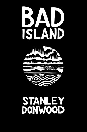 Bad Island by Stanley Donwood, 9781324001850
