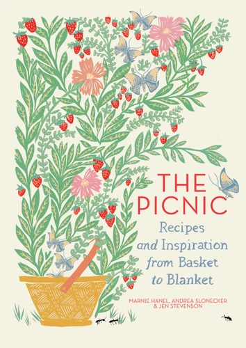 The Picnic (Recipes and Inspiration from Basket to Blanket) by Marnie Hanel, Andrea Slonecker, Jen Stevenson, 9781579656089