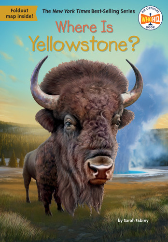 Where Is Yellowstone? - 9780593660881 by Sarah Fabiny, Who HQ, Stephen Marchesi, 9780593660881 Where Is Yellowstone? - 9780593660881 by Sarah Fabiny, Who HQ, Stephen Marchesi, 9780593660881