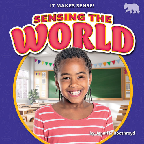 Sensing the World by Jennifer Boothroyd, 9798892324649