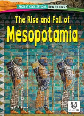 The Rise and Fall of Mesopotamia by D. R. Faust, 9798892325219