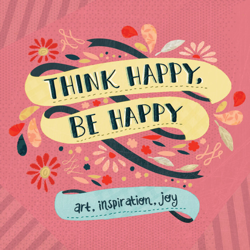Think Happy, Be Happy (Art, Inspiration, Joy) (Miniature Edition) by Workman Publishing, 9780761177579