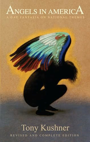 Angels in America: A Gay Fantasia on National Themes (Revised and Complete Edition) by Tony Kushner, 9781559363846