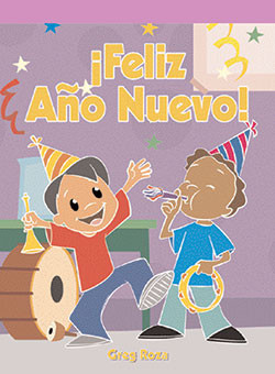 ¡Feliz año Nuevo! (Happy New Year!) - 9781404270282 by Greg Roza, 9781404270282