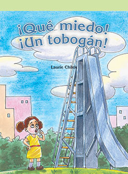 ¡Qué miedo! ¡Un tobogán! (The Scary Slide) by Laurie Chilek, 9781404267008