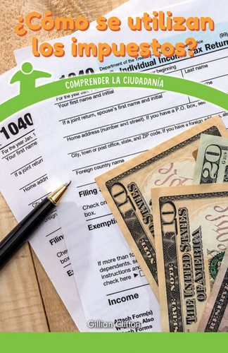 ¿Cómo se utilizan los impuestos? (How Are Taxes Used?) (Understanding Citizenship) by Gillian Clifton, 9781725373914