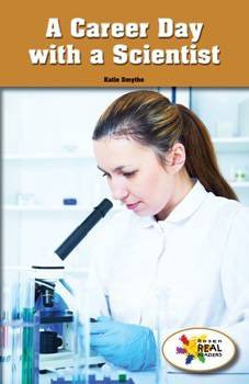 A Career Day with a Scientist by Katie Smythe, 9781499497991