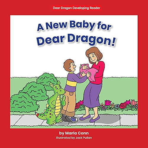 A New Baby for Dear Dragon! by Marla Conn, Jack Pullan, 9781684046881