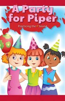 A Party for Piper (Practicing the P Sound) by Victoria Vinci, 9781508130710