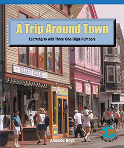 A Trip Around Town (Learning to Add 3 One-Digit Numbers) by Amanda Boyd, 9780823989157