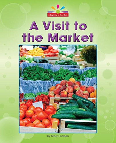A Visit to the Market - 9781603577526 by Mary Lindeen, 9781603577526