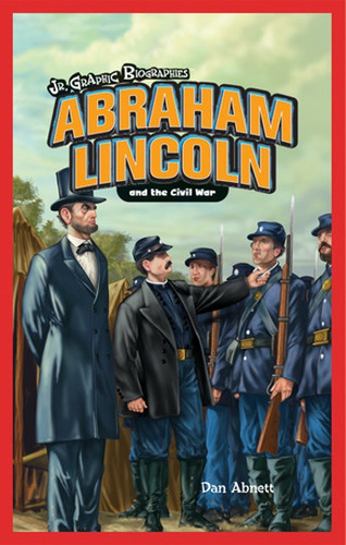 Abraham Lincoln and the Civil War - 9781404221451 by Dan Abnett, 9781404221451