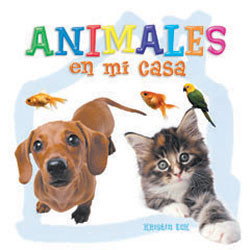 Animales en mi casa by Kristin Eck, 9781404275898