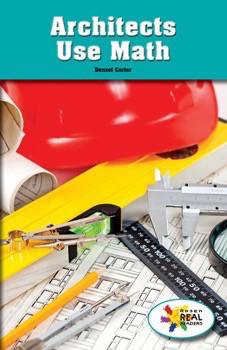 Architects Use Math by Denzel T. Carter, 9781499498028