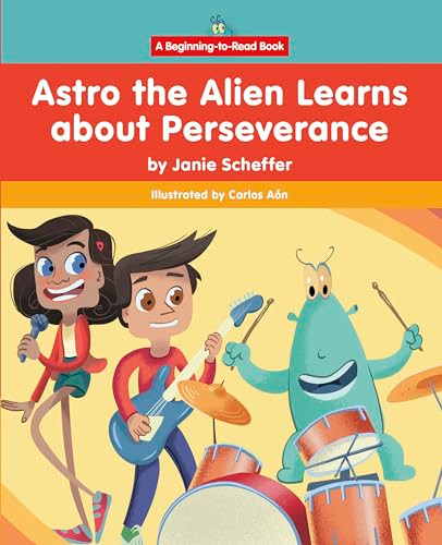 Astro the Alien Learns about Perseverance - 9781684507320 by Janie Scheffer, Carlos Aón, 9781684507320