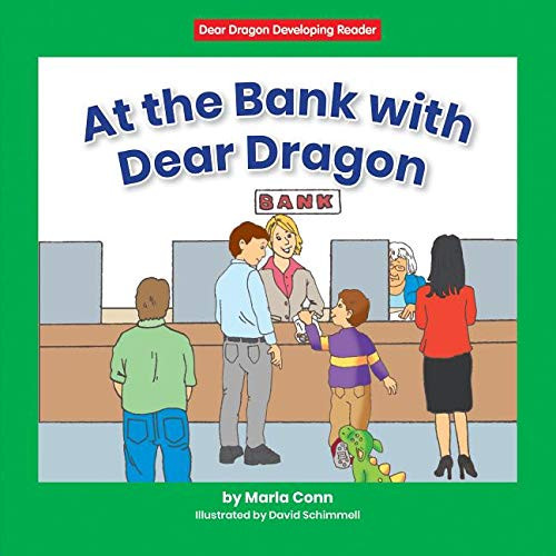 At the Bank with Dear Dragon - 9781684509966 by Marla Conn, David Schimmell