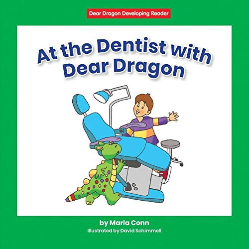 At the Dentist with Dear Dragon - 9781684509935 by Marla Conn, David Schimmell