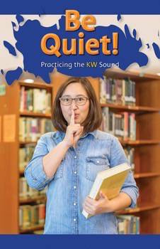 Be Quiet! (Practicing the KW Sound) by Ethan Lewis, 9781508133049