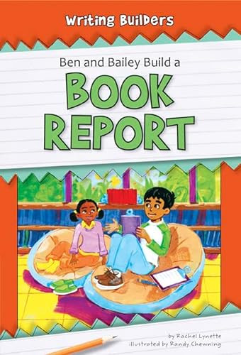 Ben and Bailey Build a Book Report by Rachel Lynette, Randy Chewning, 9781599535067