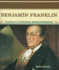 Benjamin Franklin (Político e inventor estadounidense (Early American Genius)) (Spanish Edition) by Maya Glass, 9780823942213