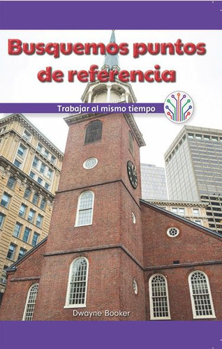 Busquemos puntos de referencia: Trabajar al mismo tiempo (Looking for Landmarks: Working at the Same Time) - 9781538357149 by Dwayne Booker, 9781538357149