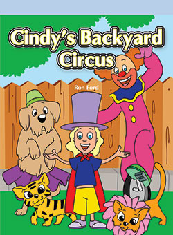 Cindy's Backyard Circus by Ron Ford, 9781404271364