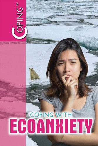 Coping with Ecoanxiety by Marcia Amidon Lusted, 9781725341173