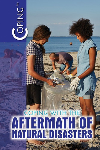 Coping with the Aftermath of Natural Disasters by Lisa A. Crayton, 9781725341326